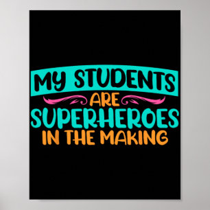 Day My Students Are Superheroes Teacher Testing  Poster