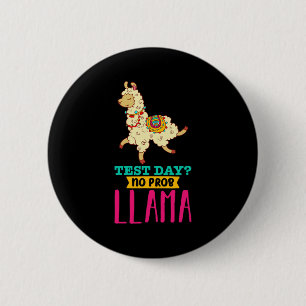 Day No Probllama T Shirt Llama Gift School Profess 2 Inch Round Button