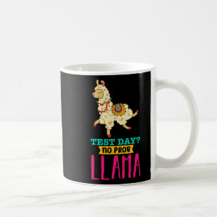 Day No Probllama T Shirt Llama Gift School Profess Coffee Mug