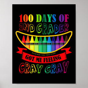 Day Of 2nd Grade Got Me Feeling Cray Cray Teacher  Poster