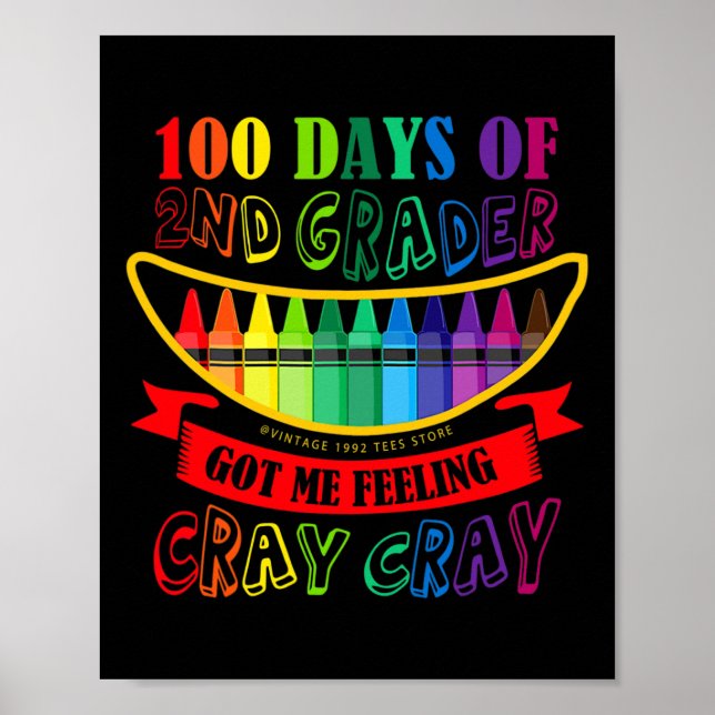 Day Of 2nd Grade Got Me Feeling Cray Cray Teacher  Poster (Front)
