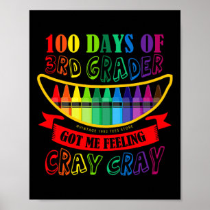 Day Of 3rd Grade Got Me Feeling Cray Cray Teacher Poster