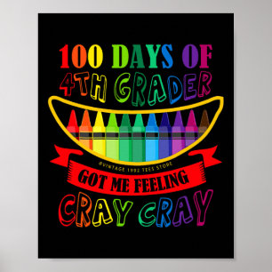 Day Of 4th Grade Got Me Feeling Cray Cray Teacher Poster