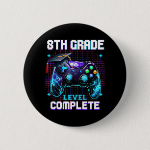 Day Of 8th Grade Level Complete Graduation Him Boy 2 Inch Round Button