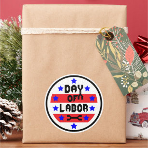 Day of Labour Sign Classic Round Sticker