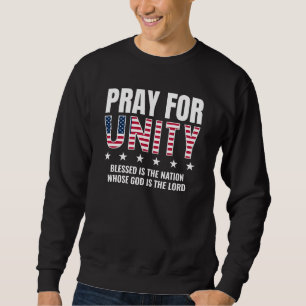 Day of Prayer PRAY FOR UNITY USA Christian Sweatshirt