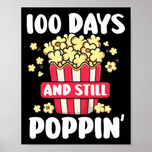 Day Of School 100 Days And Still Poppin Kids 1  Poster