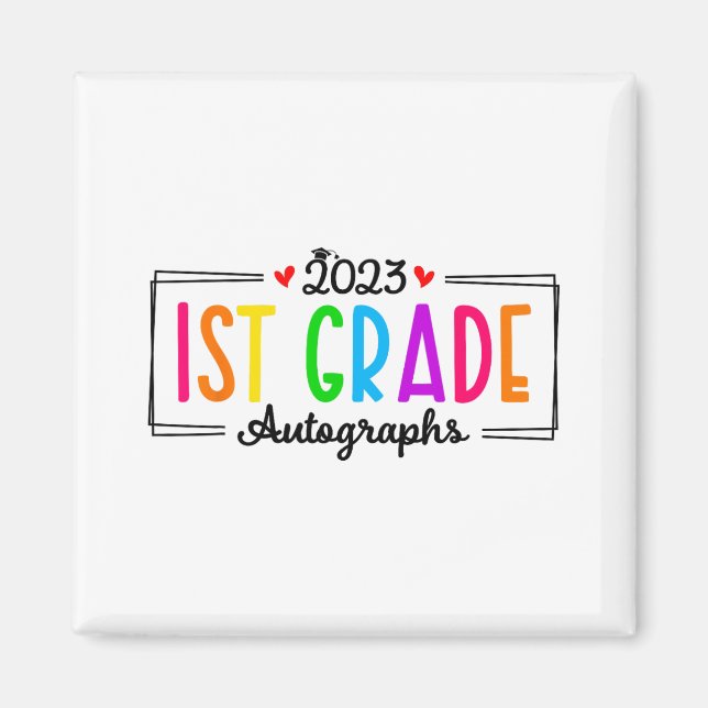 Day Of School 2023 Autograph 1st Grade Graduation  Magnet (Front)