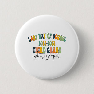 Day Of School 3rd Third Grade Autographs 2023 2 Inch Round Button