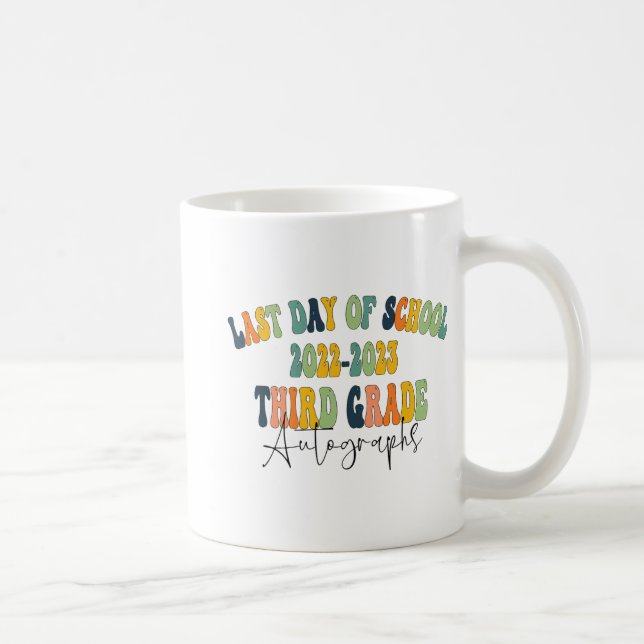 Day Of School 3rd Third Grade Autographs 2023  Coffee Mug (Right)