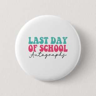 Day Of School Autograph 2023  2 Inch Round Button