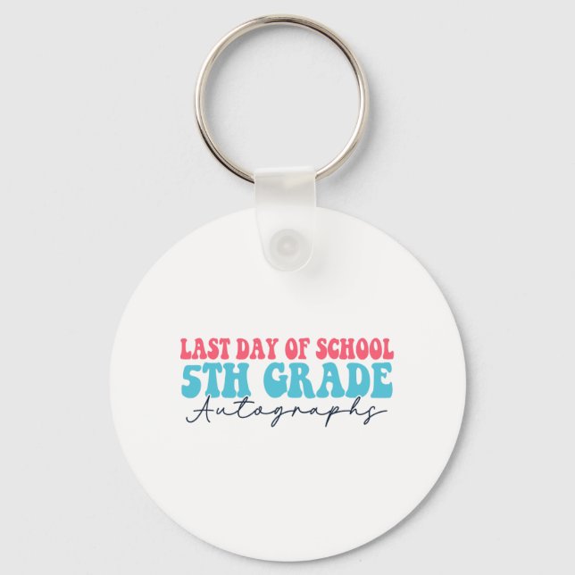 Day Of School Autograph 2023 For 5th Grade  Keychain (Front)