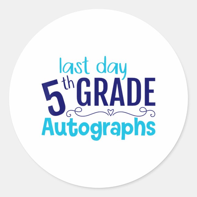 Day Of School Autograph 5th Grade Student  Classic Round Sticker (Front)