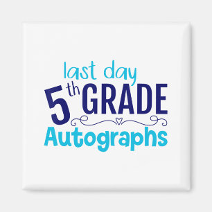 Day Of School Autograph 5th Grade Student Magnet