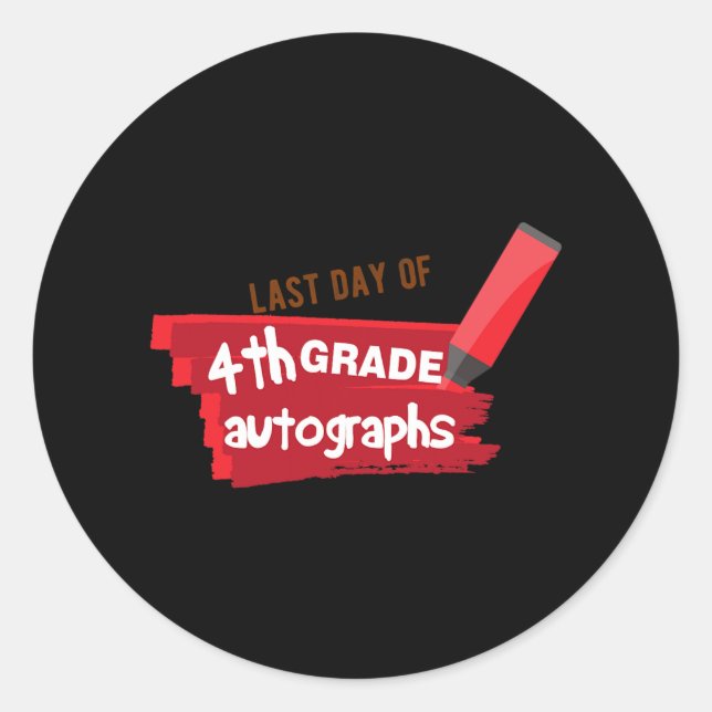 Day Of School Autograph Elementary 4th Grade Stude Classic Round Sticker (Front)