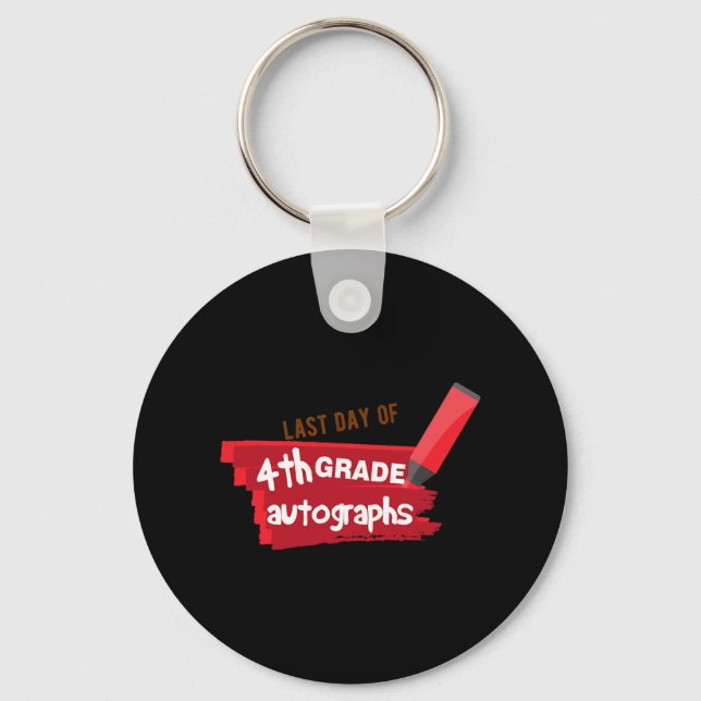 Day Of School Autograph Elementary 4th Grade Stude Keychain (Front)