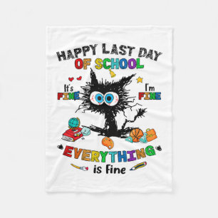 Day Of School Black Cat It's Fine Im Fine Everythi Fleece Blanket