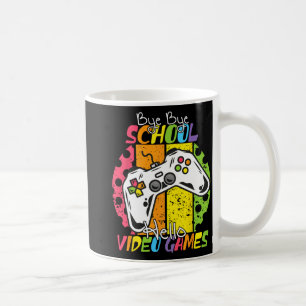 Day Of School Bye Bye School Hello Video Games Coffee Mug