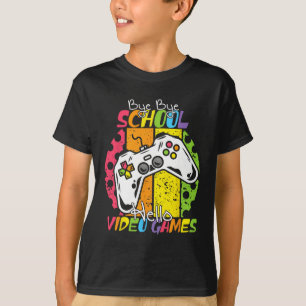 Day Of School Bye Bye School Hello Video Games  T-Shirt