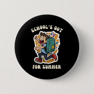 Day Of School - Funny School's Out For Summer Teac 2 Inch Round Button