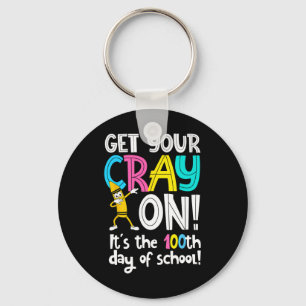 Day Of School Get Your Cray On Funny Teacher Keychain