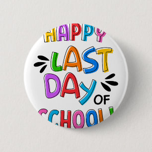 Day Of School Gifts For Kids School Graduation  2 Inch Round Button