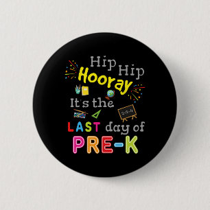 Day Of School Graduation Funny Pre K Teacher 2 Inch Round Button