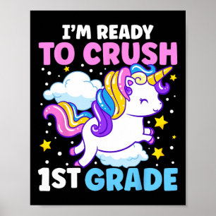 Day Of School I'm Ready To Crush 1st Grade Unicorn Poster