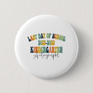 Day Of School Kindergarten Autographs 2023 2 Inch Round Button