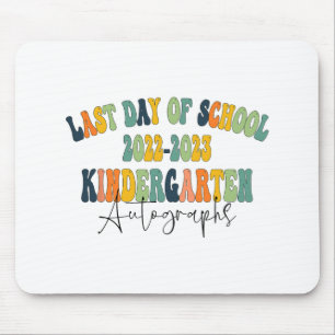 Day Of School Kindergarten Autographs 2023  Mouse Pad
