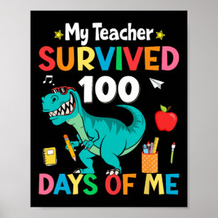 Day Of School My Teacher Survived 100 Days Boys Tr Poster