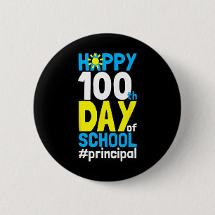 Day Of School Principal 100 Days Of School  2 Inch Round Button