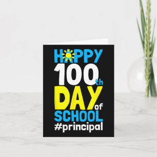 Day Of School Principal 100 Days Of School Card