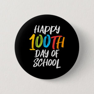 Day Of School Teacher Boys Girls Kids Happy 100 Da 2 Inch Round Button