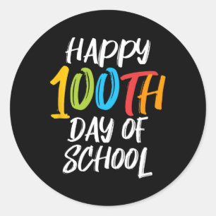 Day Of School Teacher Boys Girls Kids Happy 100 Da Classic Round Sticker
