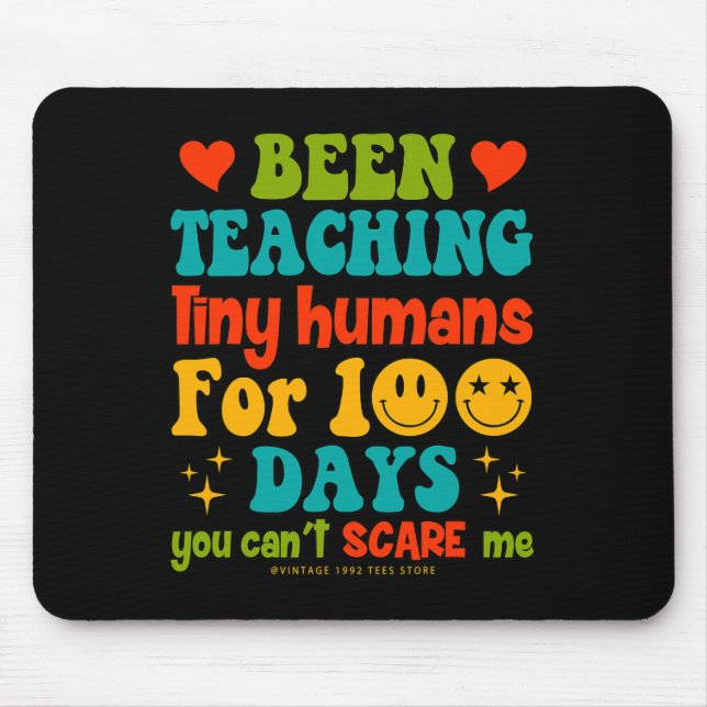 Day Of School Teachers Kids Been Teaching Tiny Hum Mouse Pad (Front)