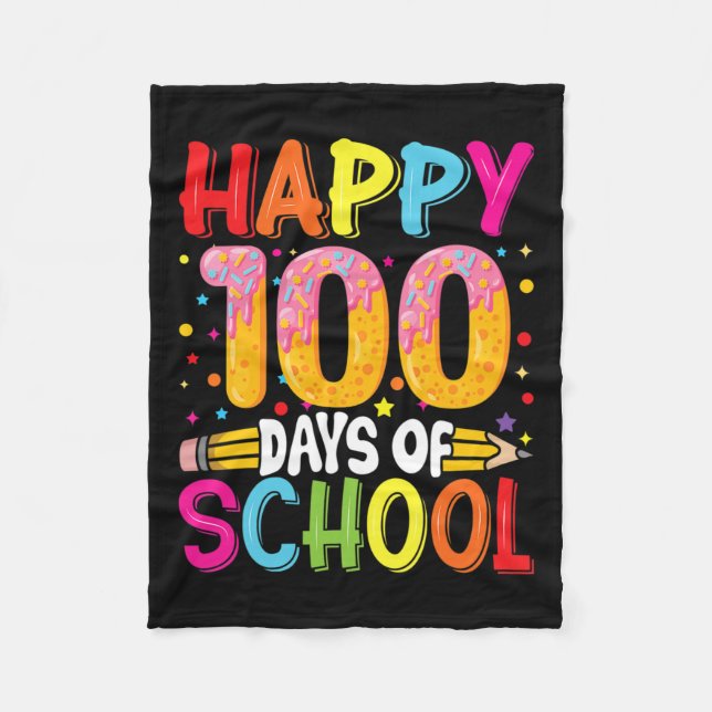 Day Of School Teachers Kids Child Happy 100 Days 2 Fleece Blanket (Front)