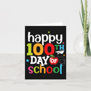 Day Of School Teachers Kids Girls Boys Happy 100 D Card