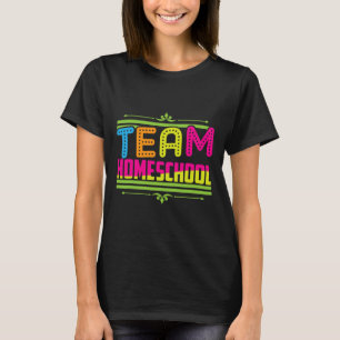 Day Of School Team Homeschool Teacher  T-Shirt