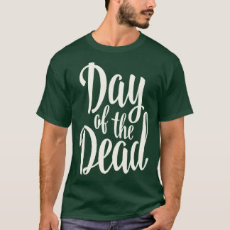 Day of the Dead 2 T-Shirt