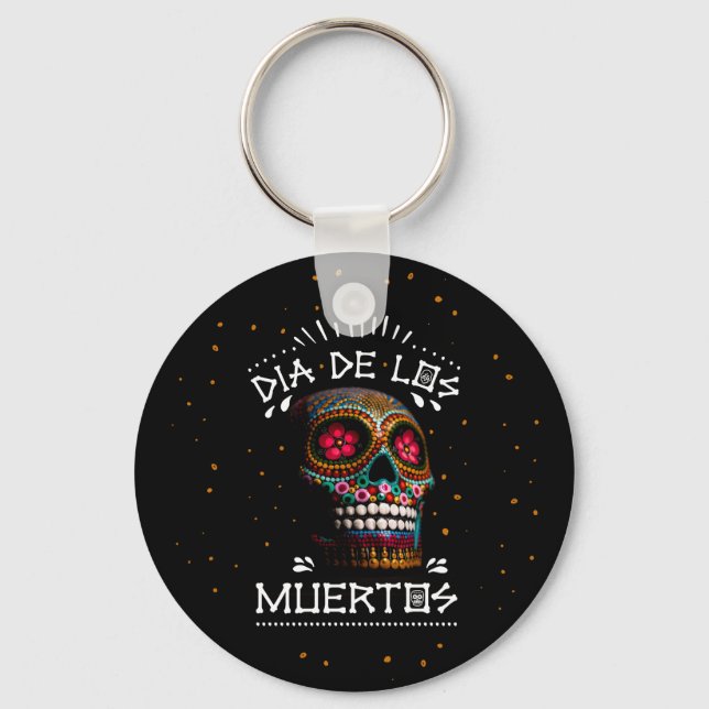Day of the Dead Dia of the Dead Mexican Holiday To Keychain (Front)