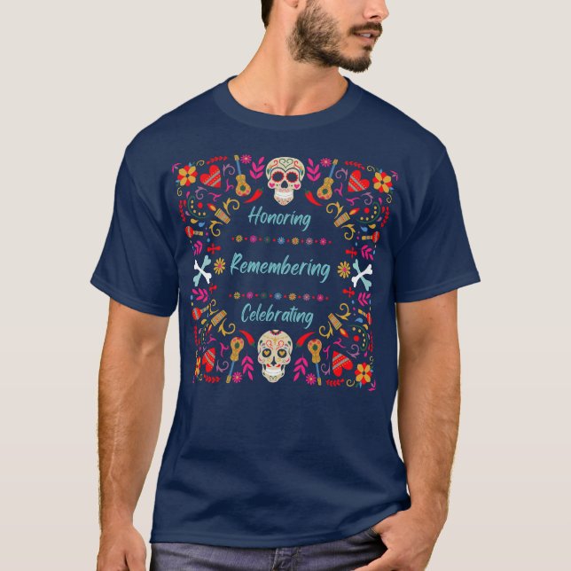 Day of the Dead Remembrance  T-Shirt (Front)