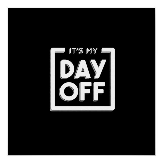 DAY OFF QUOTE POSTER (Front)