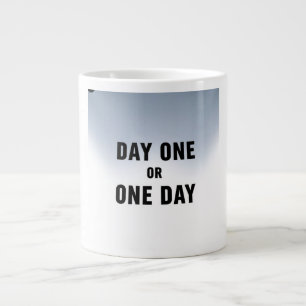 Day one or One Day Large Coffee Mug
