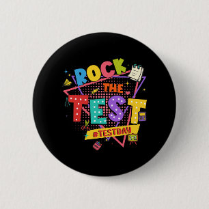 Day Rock The Test Motivational Students Teachers 2 Inch Round Button