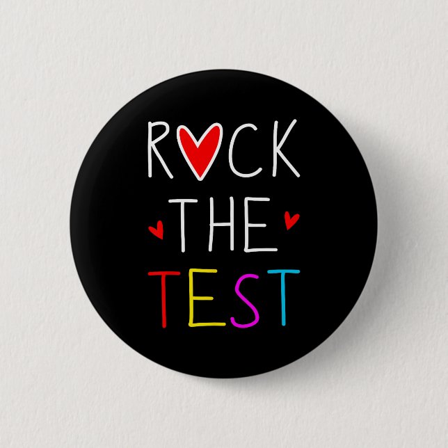 Day Rock The Test Teacher Testing Day Funny Teache 2 Inch Round Button (Front)