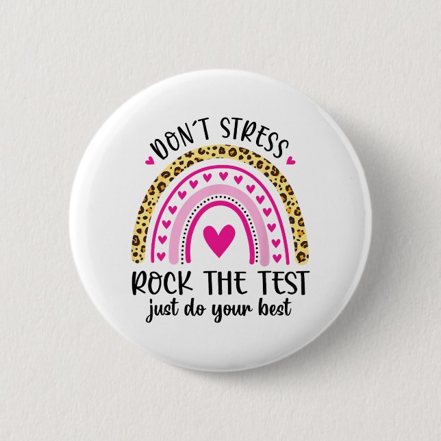 Day Rock The Test Teacher Testing Day Rainbow Teac 2 Inch Round Button (Front)