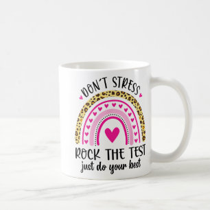 Day Rock The Test Teacher Testing Day Rainbow Teac Coffee Mug