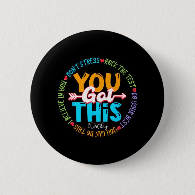 Day Rock The Test Teacher Testing Day You Got This 2 Inch Round Button (Front)