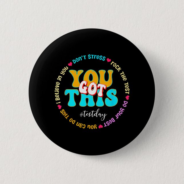 Day Rock The Test Teacher Testing Day You Got This 2 Inch Round Button (Front)